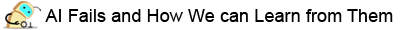 AI失败以及我们如何从错误中学习